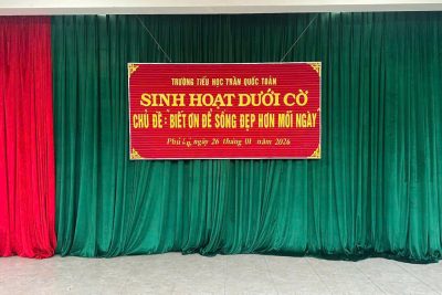 Trường tiểu học Trần Quốc Toản tổ chức buổi sinh hoạt dưới cờ chủ đề :” Biết ơn để sống đẹp hơn mỗi ngày”